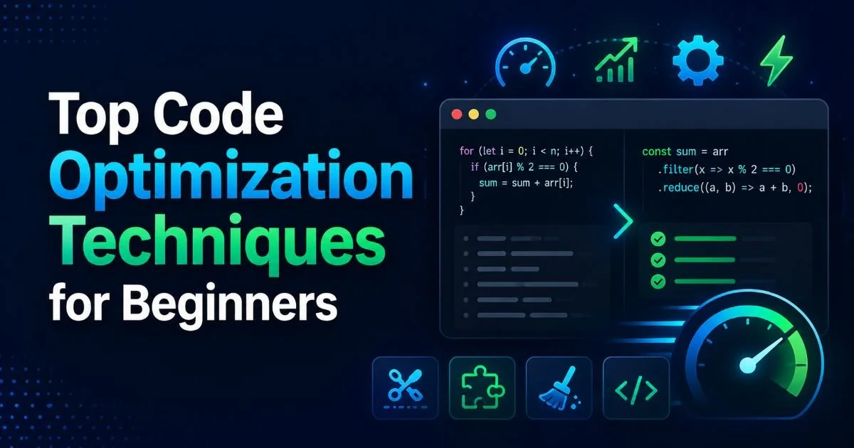 Top Code Optimization Techniques for Beginners